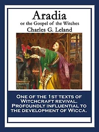 Aradia  Or The Gospel Of Witches