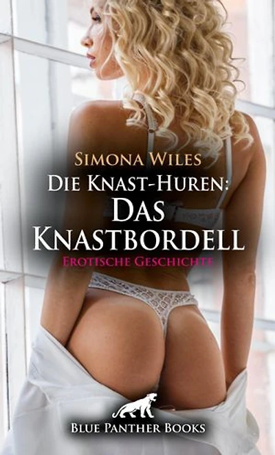 Die Knast-Huren: Das Knastbordell | Erotische Geschichte: Ich stehe zur Verfügung ...