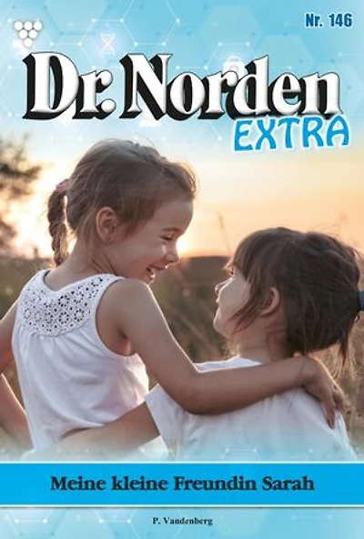 Meine kleine Freundin Sarah: Dr. Norden Extra 146 – Arztroman