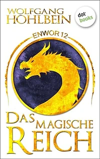Enwor - Band 12: Das magische Reich: Die Bestseller-Serie