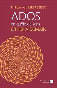 Ados en quête de sens: D'hier à demain