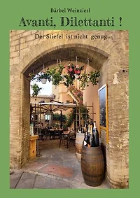 Avanti, Dilettanti !: Der Stiefel ist nicht genug