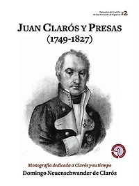 Juan Clarós y Presas (1749-1827): Monografía dedicada a Clarós y su tiempo