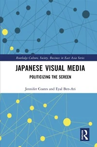 Japanese Visual Media: Politicizing the Screen