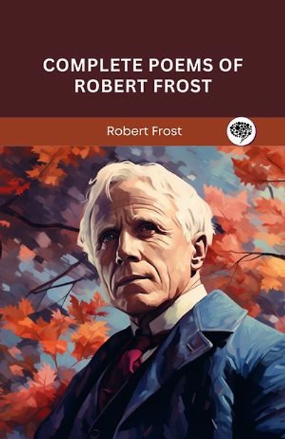 Complete Poems of Robert Frost
