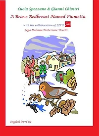 A Brave Redbreast Named Piumetta: Traduzione in inglese del libro Piumetta Pettirosso Coraggioso