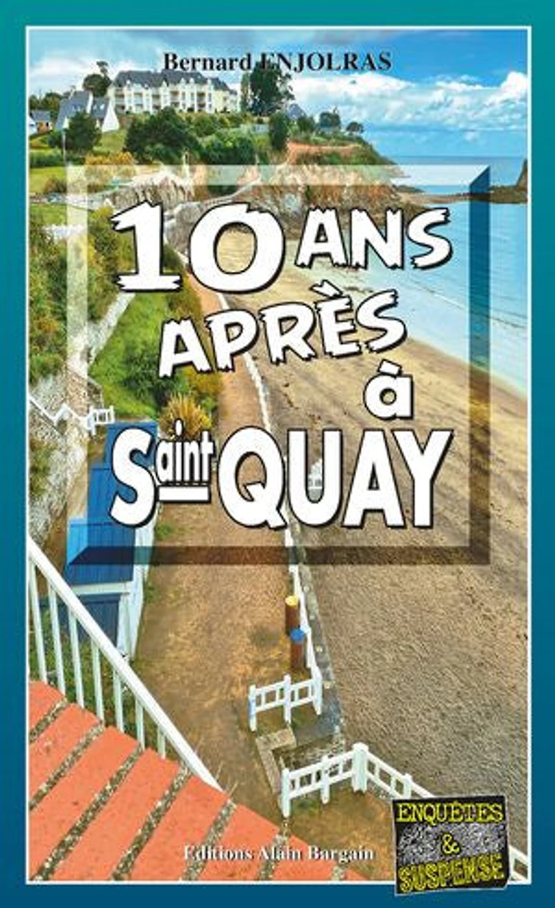 Dix ans après a Saint-Quay: Les enquêtes de Bernie Andrew - Tome 15