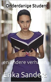 Onderdanige Student en andere verhalen: Overheersing en erotische onderwerping, #8