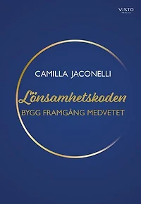 Lönsamhetskoden : Bygg Framgång Medvetet