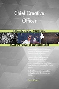 Chief Creative Officer A Complete Guide - 2020 Edition