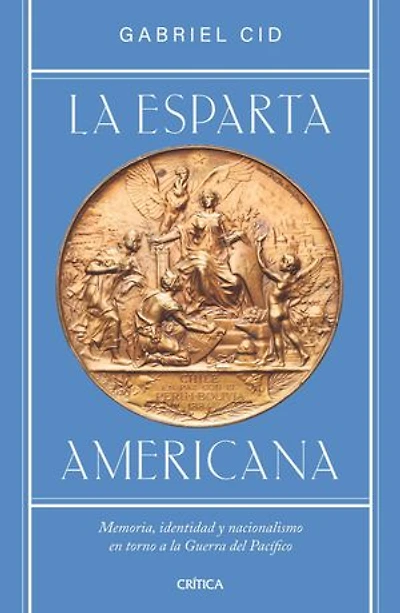 La Esparta americana: Memoria, identidad y nacionalismo en torno a la Guerra del Pacífico