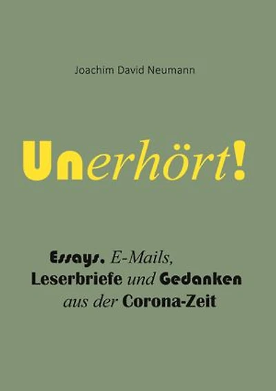 Unerhört!: Gedanken aus der Corona-Zeit