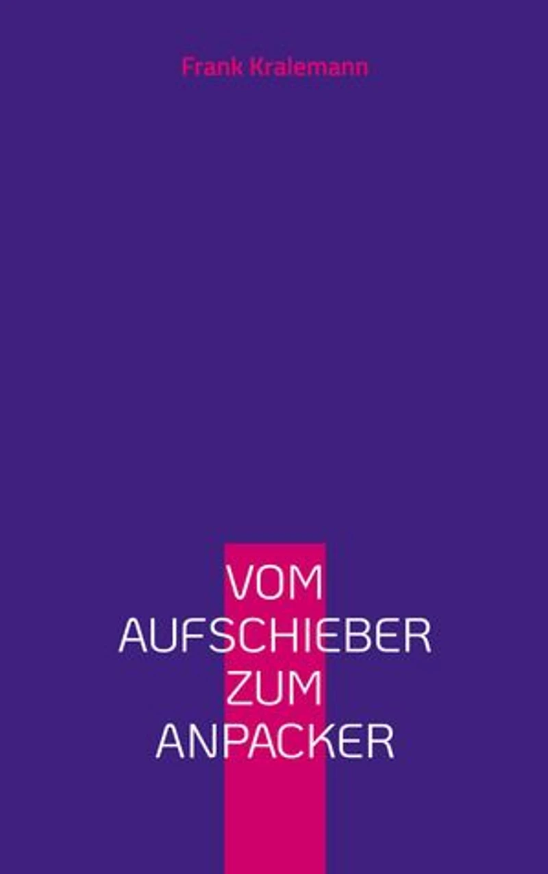 Vom Aufschieber zum Anpacker: Die erlernbare Kunst der Selbstüberwindung