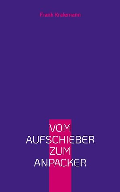 Vom Aufschieber zum Anpacker: Die erlernbare Kunst der Selbstüberwindung