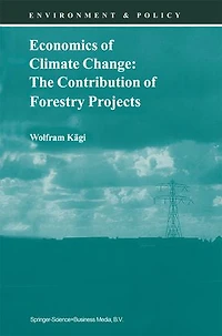 Economics of Climate Change: The Contribution Forestry Projects
