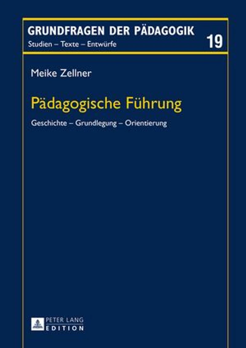 Paedagogische Fuehrung: Geschichte - Grundlegung Orientierung