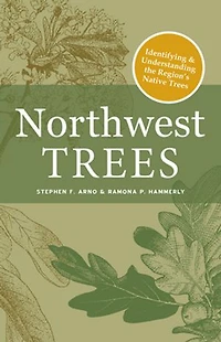 Northwest Trees: Identifying And Understanding The Region's Native Trees