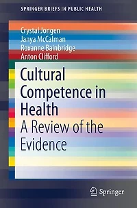 Cultural Competence Health: A Review Of The Evidence
