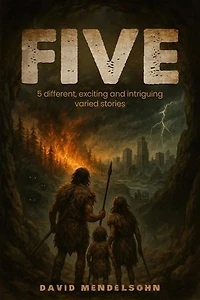 FIVE: 5 Different, Exciting and Intriguing Varied Stories