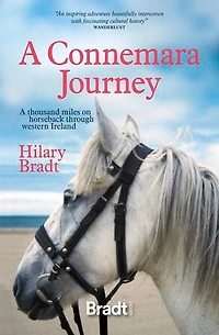 A Connemara Journey: Thousand Miles on Horseback Through Western Ireland