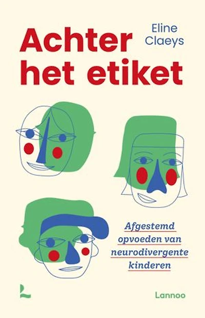 Achter het etiket: Afgestemd opvoeden van neurodivergente kinderen