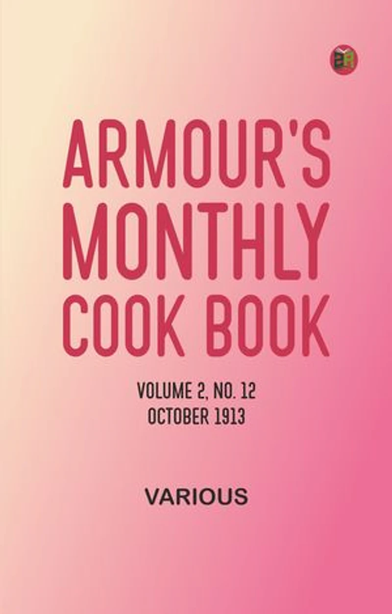 Armour's Monthly Cook Book, Volume 2, No. 12, October 1913