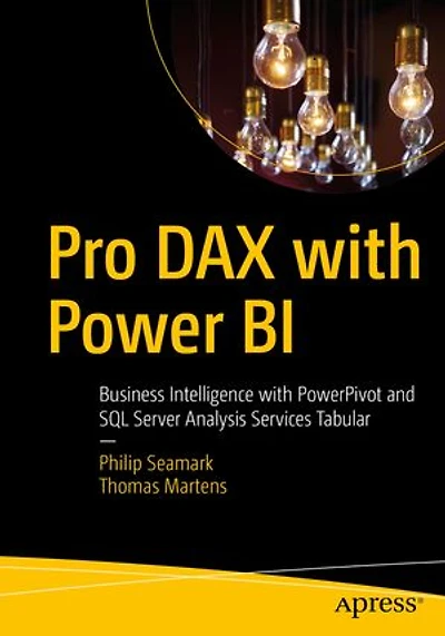 Pro Dax With Power Bi: Business Intelligence Powerpivot And Sql Server Analysis Services Tabular