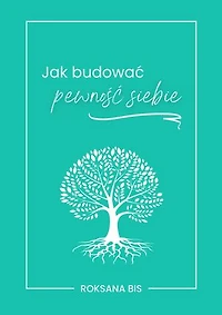 Jak budować pewność siebie