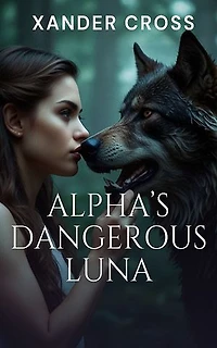 Alpha’s Dangerous Luna