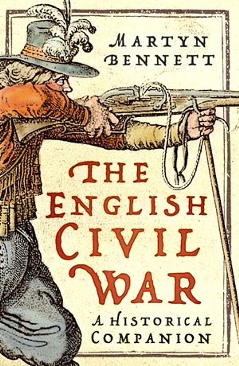 The English Civil War: A Historical Companion