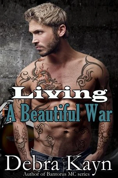 Living A Beautiful War: Bantorus MC, #8