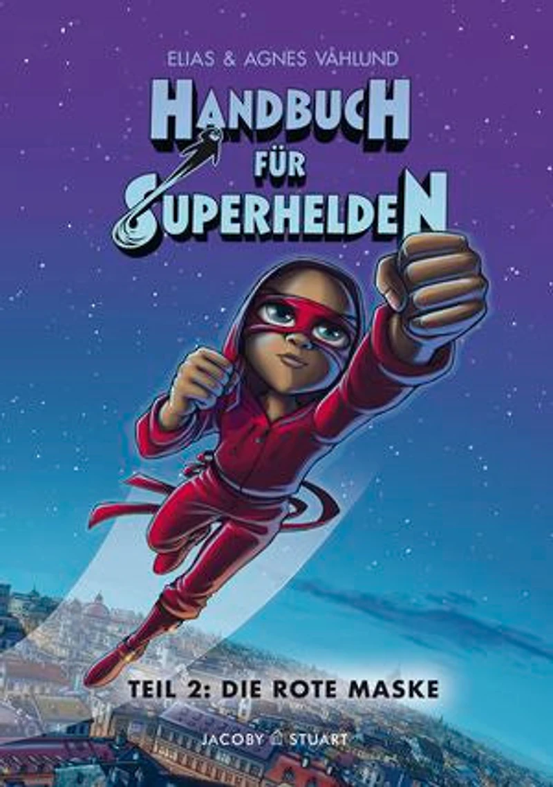 Handbuch für Superhelden Teil 2: Die Rote Maske