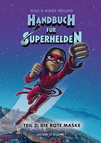 Handbuch für Superhelden Teil 2: Die Rote Maske