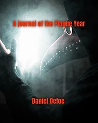 A journal of the plague year