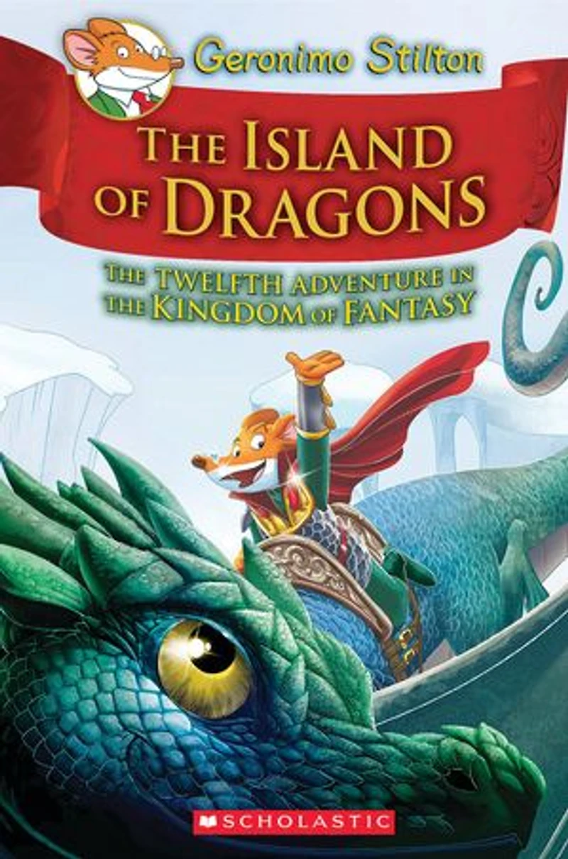 Island of Dragons (Geronimo Stilton and the Kingdom Fantasy #12)