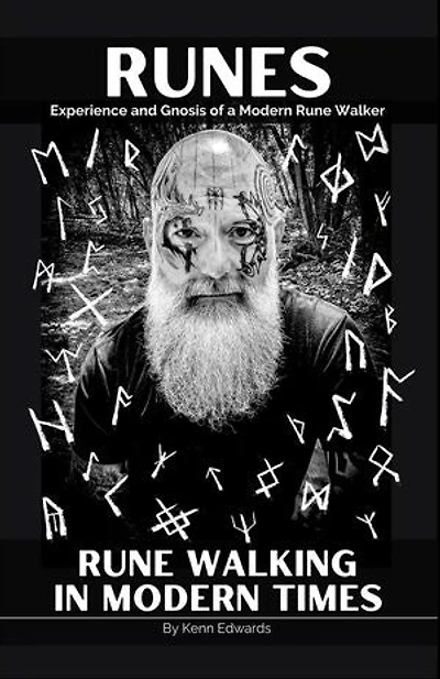 RUNES: Experience and Gnosis of a Modern Rune Walker