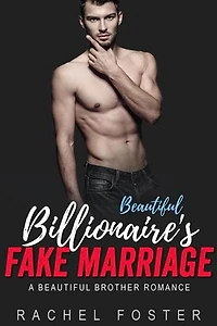 Beautiful Billionaire's Fake Marriage: The Carter Brothers, #6