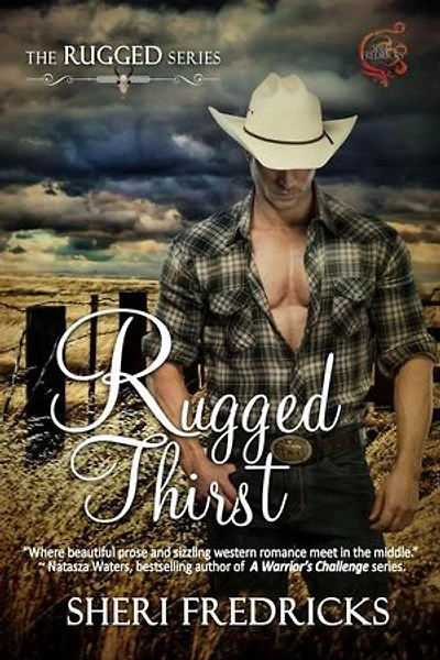 Rugged Thirst: The Rugged Series, #1