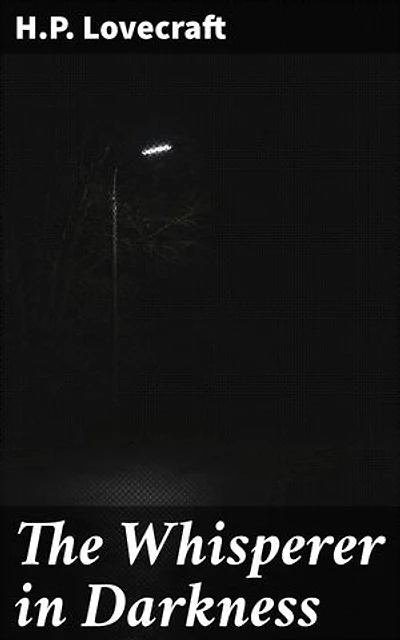 The Whisperer in Darkness: Unveiling cosmic horrors and existential dread in 1920s New England