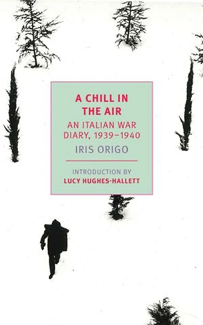 A Chill the Air: An Italian War Diary, 1939-1940