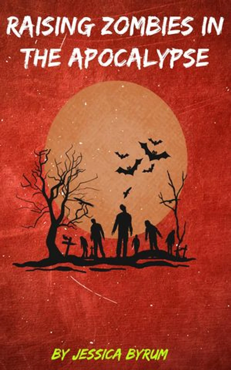 Raising Zombies in the Apocalypse
