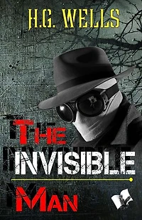 The Invisible Man: -
