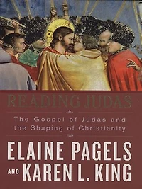 Reading Judas: The Gospel Of Judas And Shaping Christianity