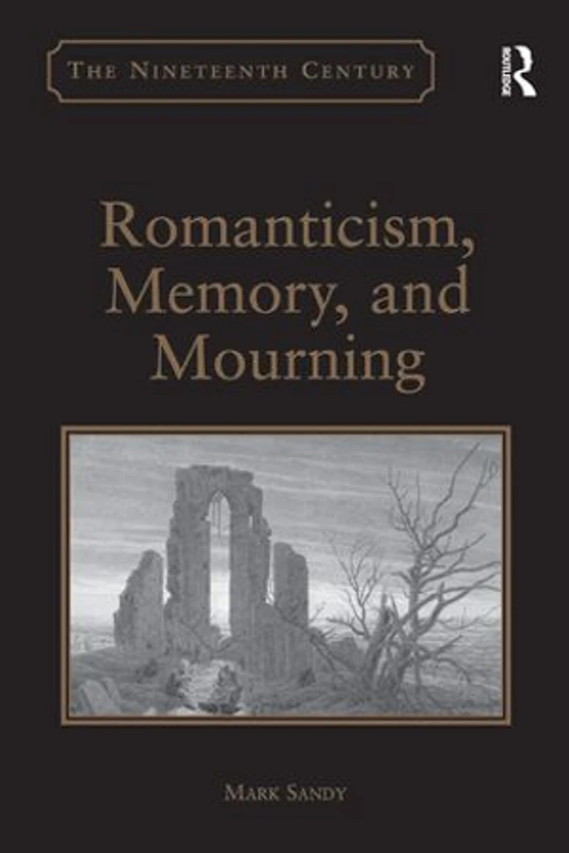 Romanticism, Memory, and Mourning