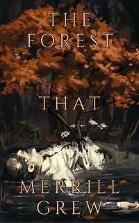 The Forest That Merrill Grew