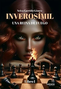 Inverosímil: Una reina de fuego