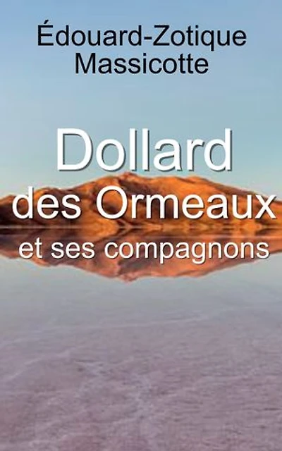 Dollard des Ormeaux et ses compagnons