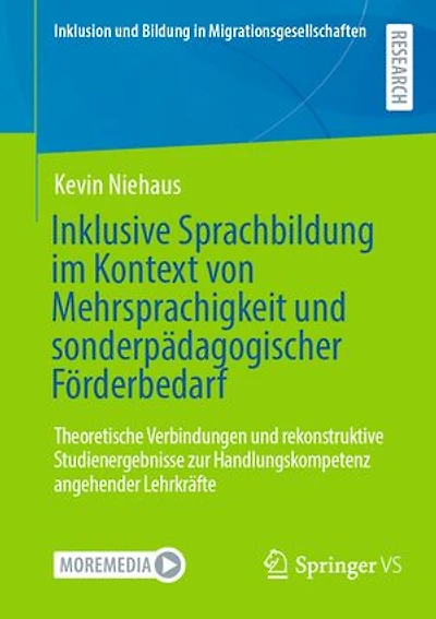 Inklusive Sprachbildung im Kontext von Mehrsprachigkeit und sonderpädagogischer Förderbedarf: Theoretische Verbindungen und rekonstruktive Studienergebnisse zur Handlungskompetenz angehender Lehrkräfte
