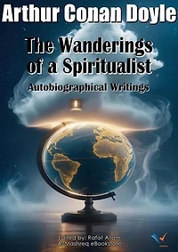 The Wanderings of a Spiritualist: Autobiographical Writings