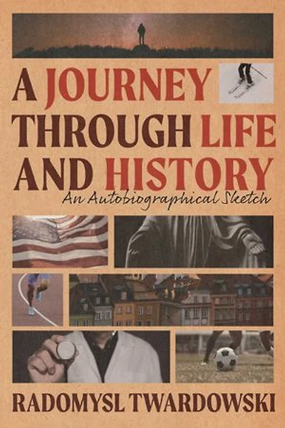 A Journey Through Life and History: An Autobiographical Sketch